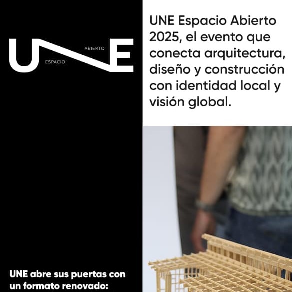 UNE Espacio Abierto 2025: arquitectura, diseño e innovación con identidad local